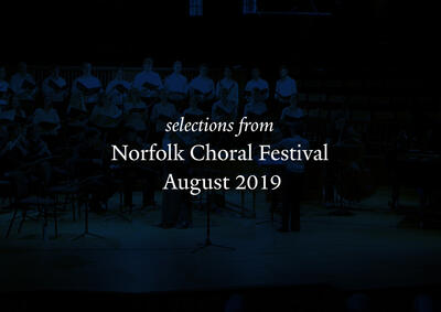 Selections from the Norfolk Choral Festival 2019 concert